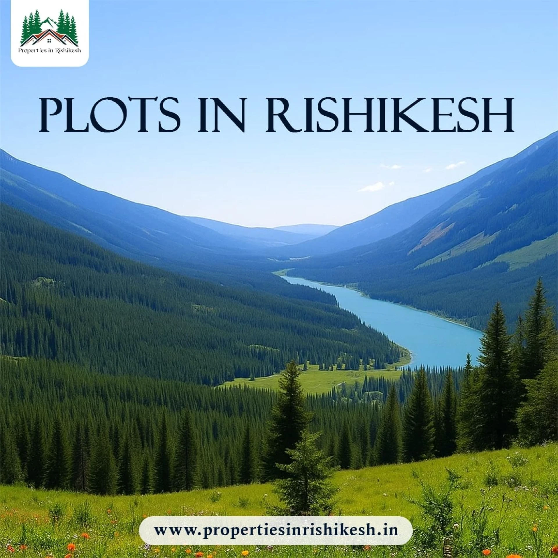 Plots In Rishikesh: Why Smart Buyers Are Choosing Land Over Built Homes