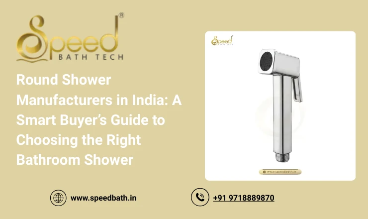 Round Shower Manufacturers in India: A Smart Buyer’s Guide to Choosing the Right Bathroom Shower