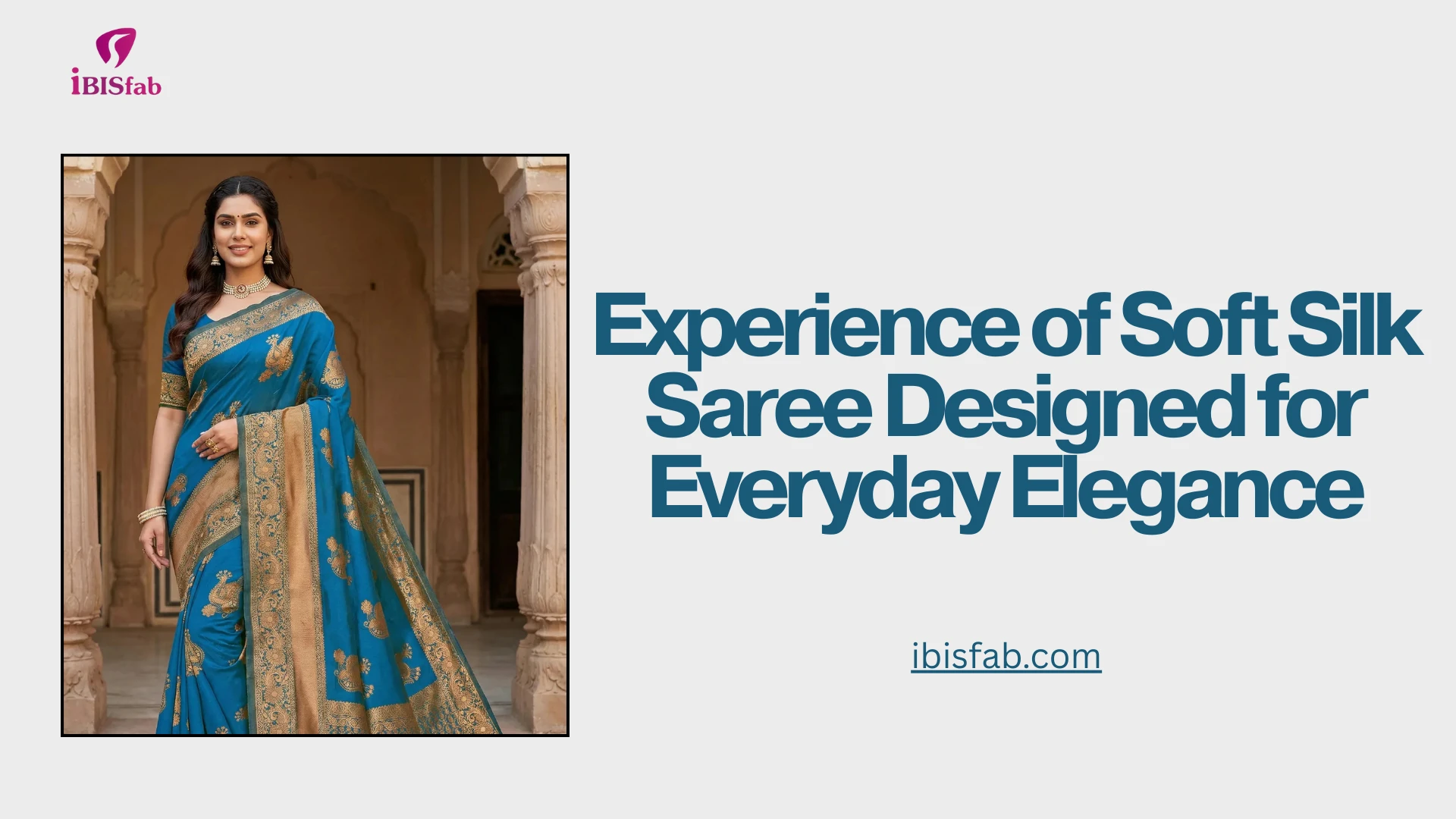Experience the Luxury of Soft Silk Saree Designed for Everyday Elegance
