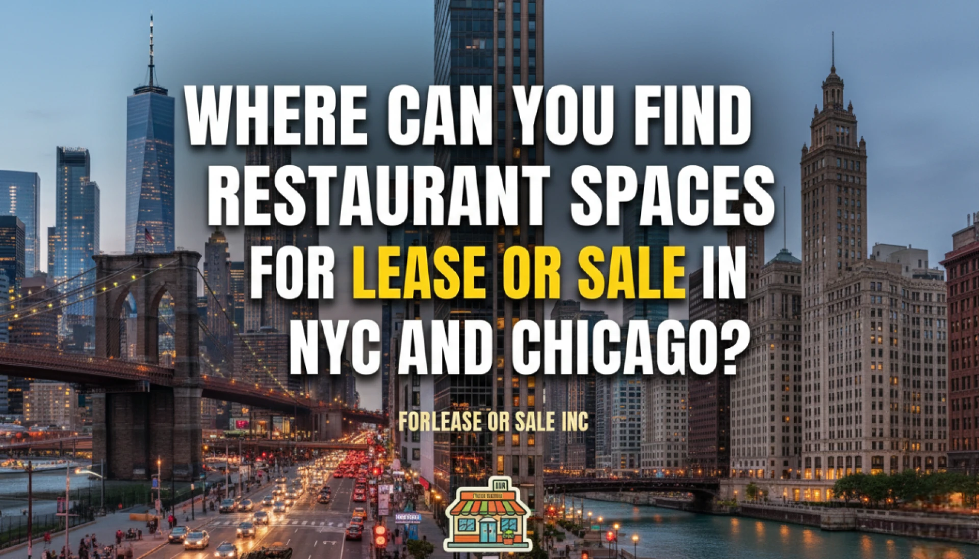 Where Can You Find Restaurant Spaces for Lease or Sale in NYC and Chicago?