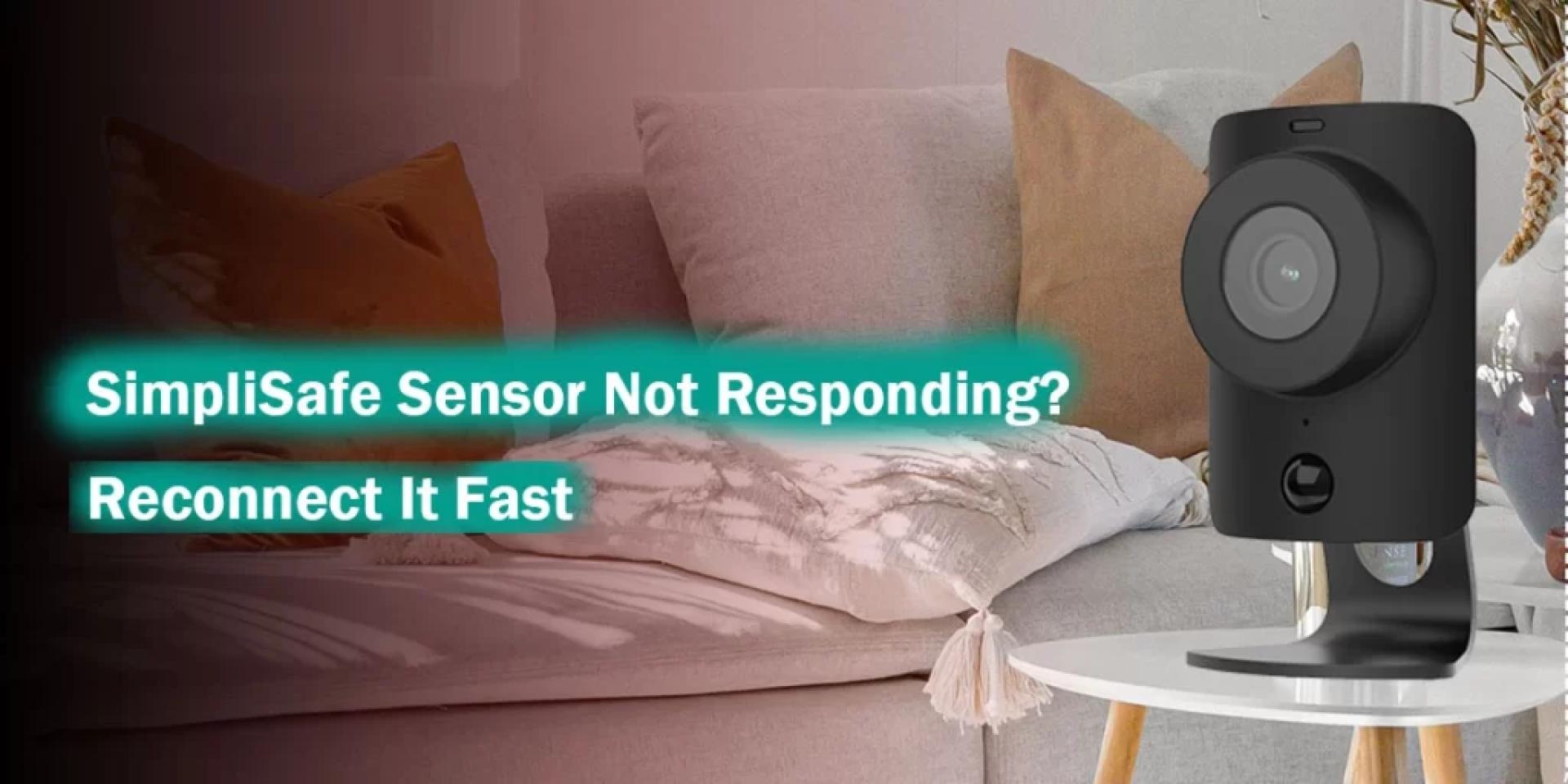 Why Is My SimpliSafe Entry Sensor Not Responding?