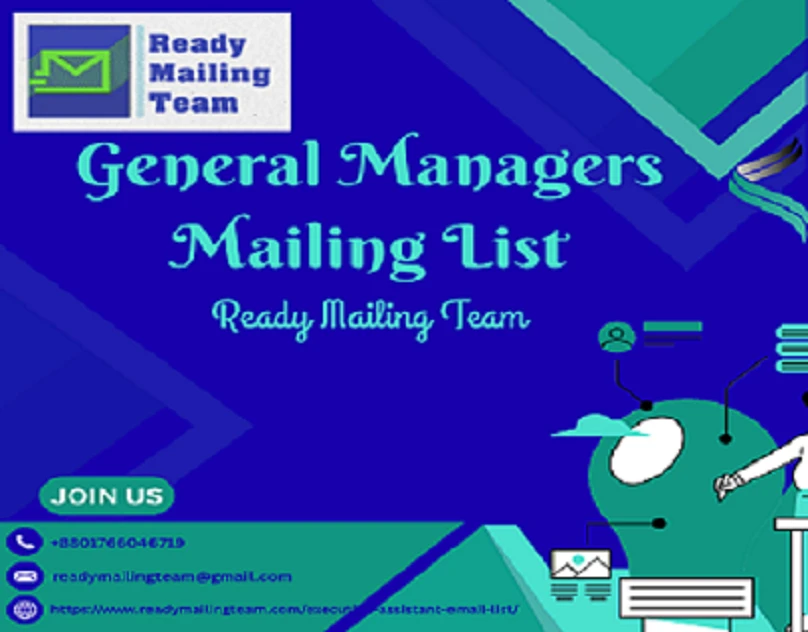 Boost Your B2B Marketing Performance with Ready Mailing Team’s General Managers Mailing List