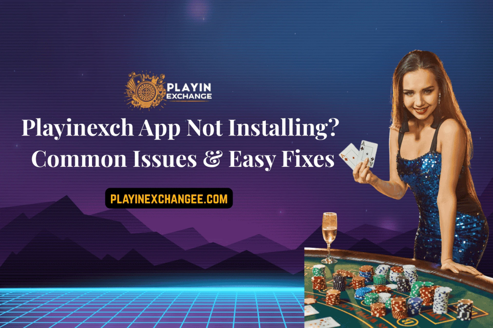 Playinexch App Not Installing? Common Issues & Easy Fixes