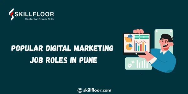 Popular Digital Marketing Job Roles in Pune