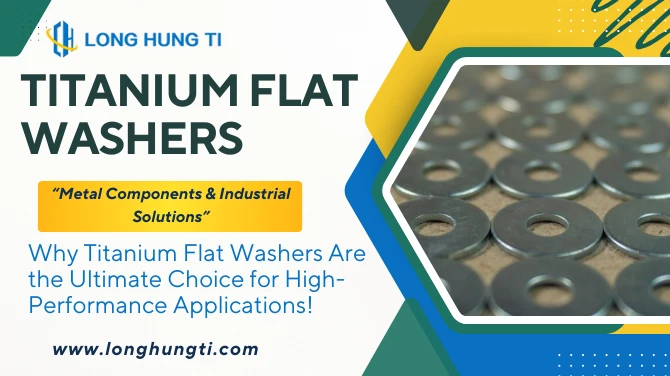 Why Titanium Flat Washers Are the Ultimate Choice for High-Performance Applications!