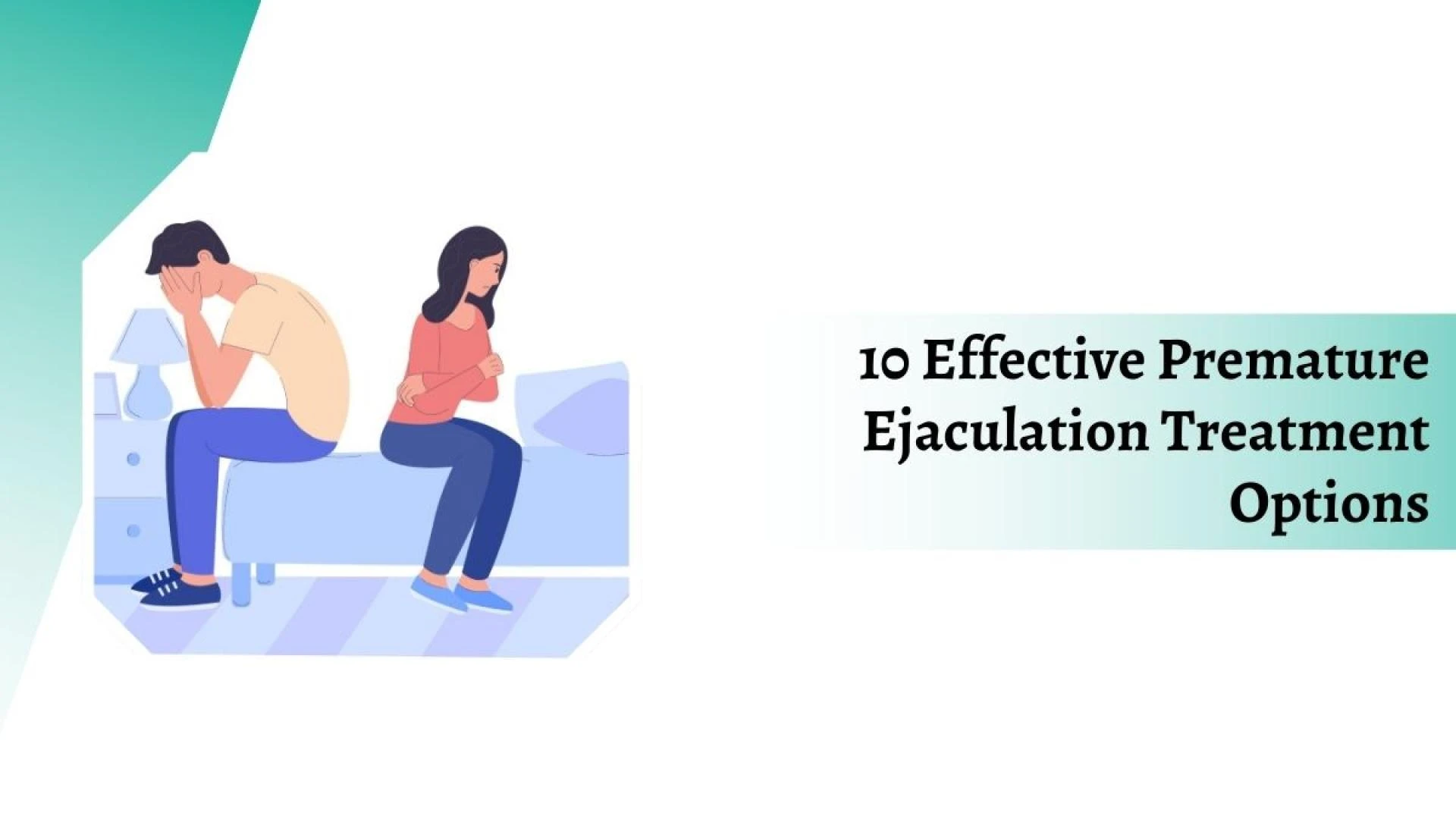 10 Effective Premature Ejaculation Treatment Options