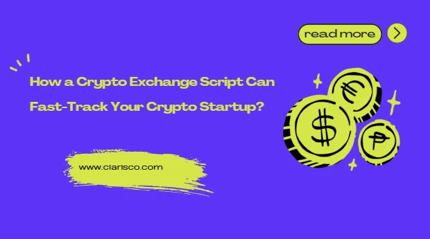 How a Crypto Exchange Script Can Fast-Track Your Crypto Startup?