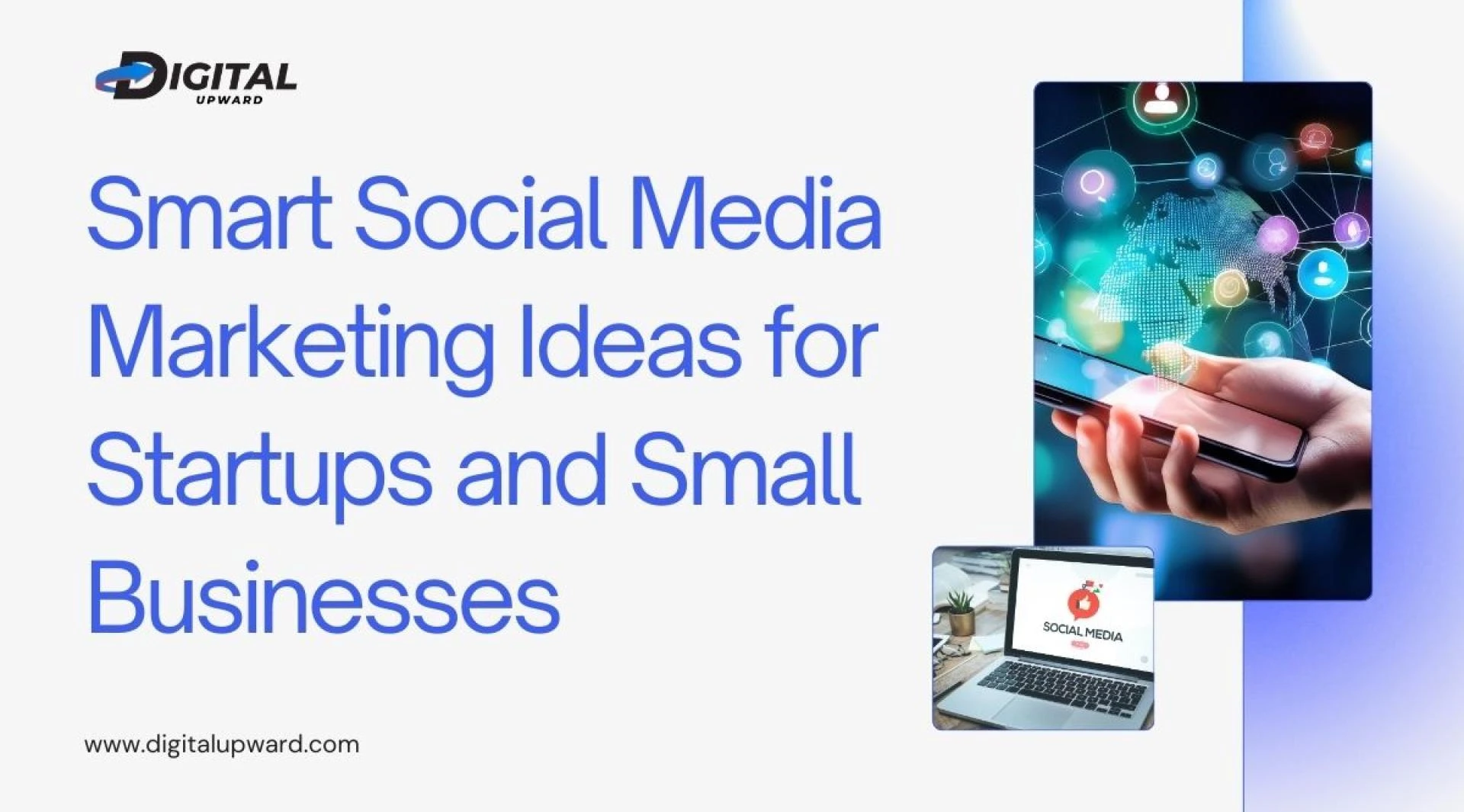 Smart Social Media Marketing Ideas for Startups and Small Businesses