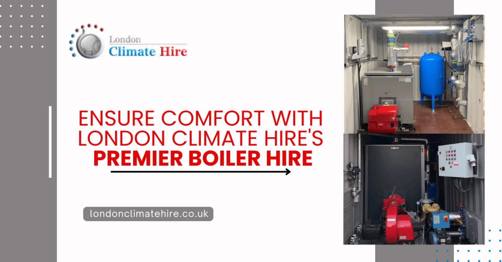 Ensure Comfort with London Climate Hire's Premier Boiler Hire