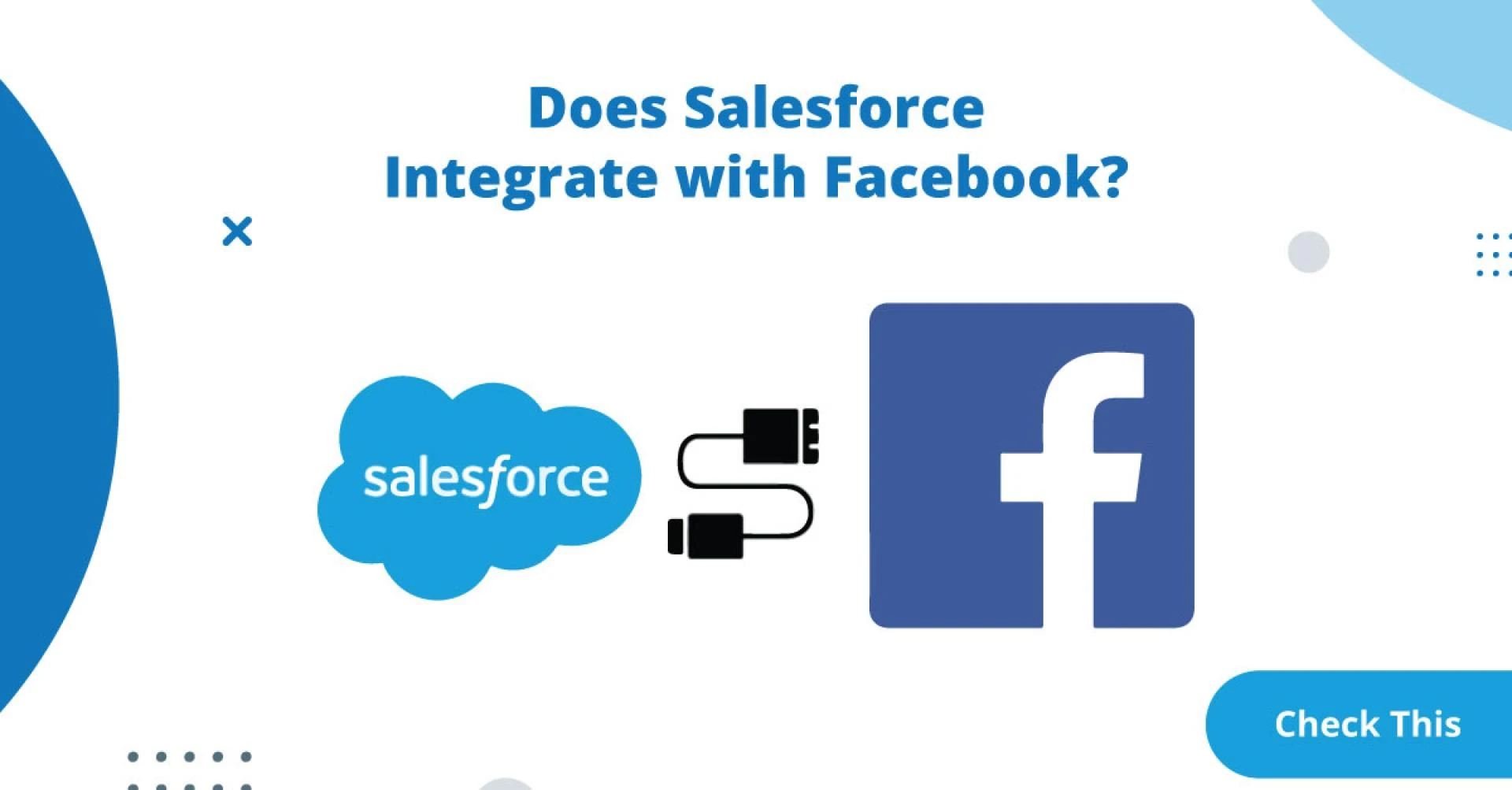 Why Your Business Needs Facebook Salesforce Integration