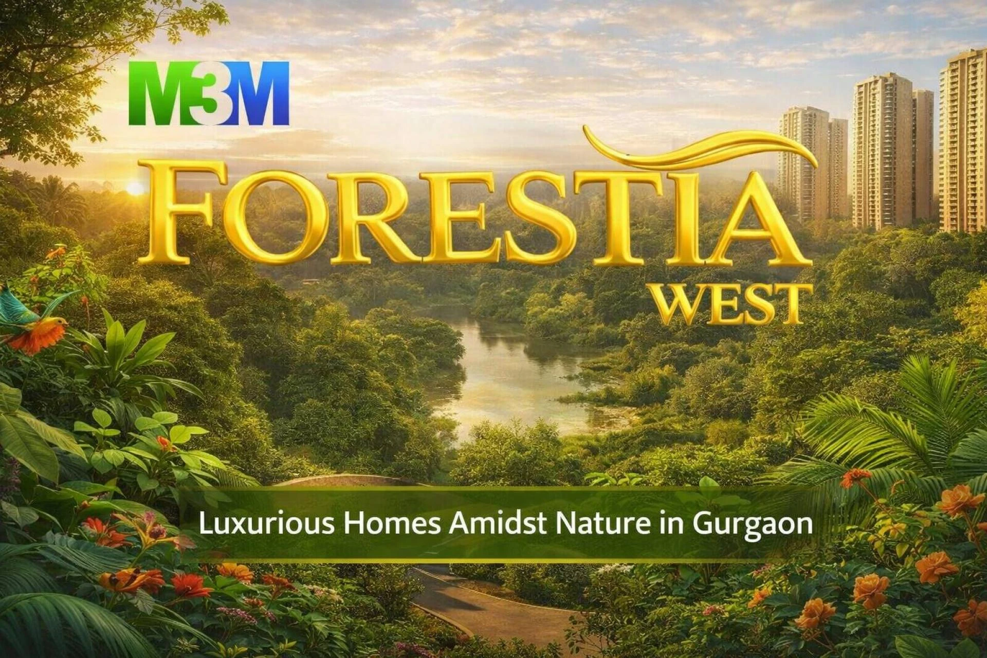 M3M Forestia West New Launch: Simple Living Surrounded by Nature in Gurgaon