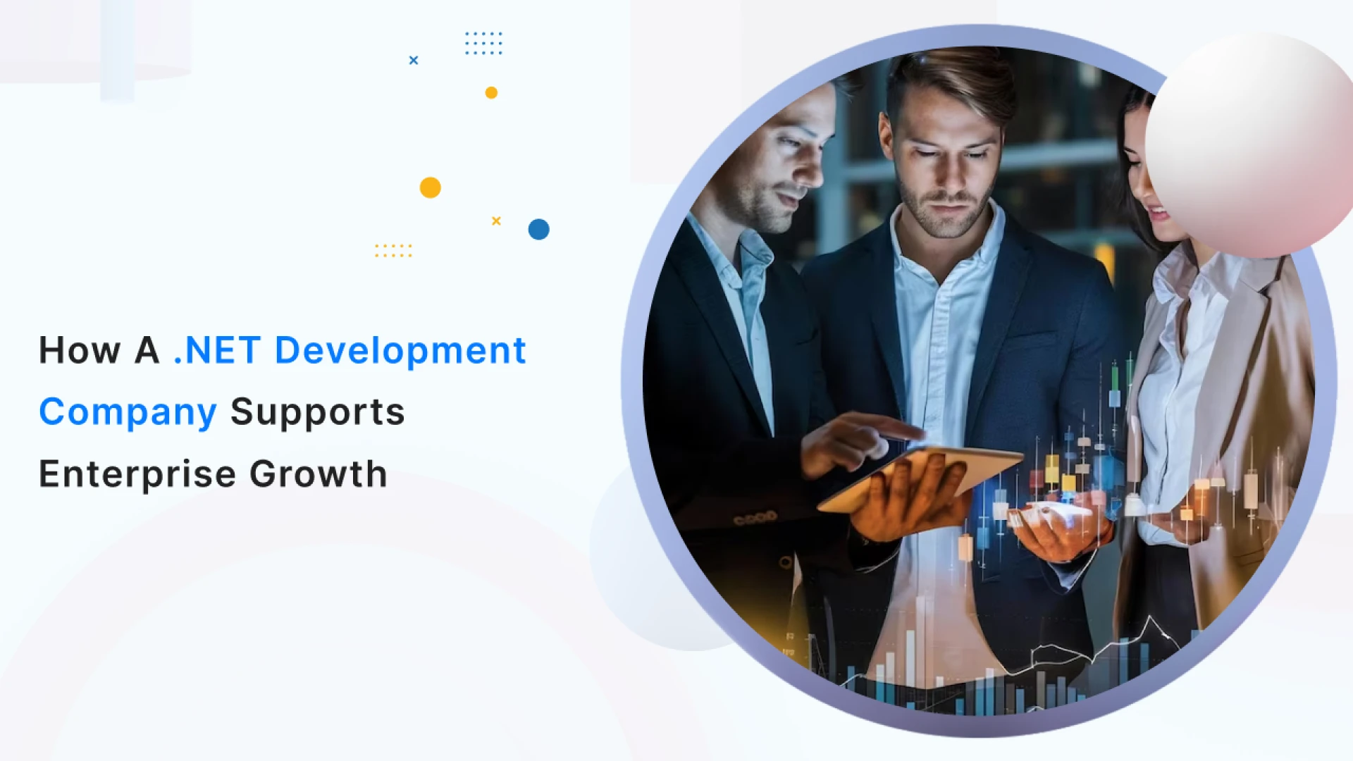 How a .NET Development Company Supports Enterprise Growth