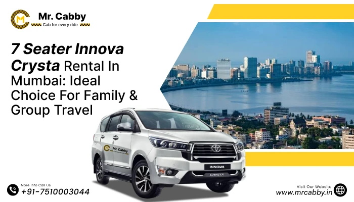 7 Seater Innova Crysta Rental in Mumbai: Ideal Choice for Family & Group Travel