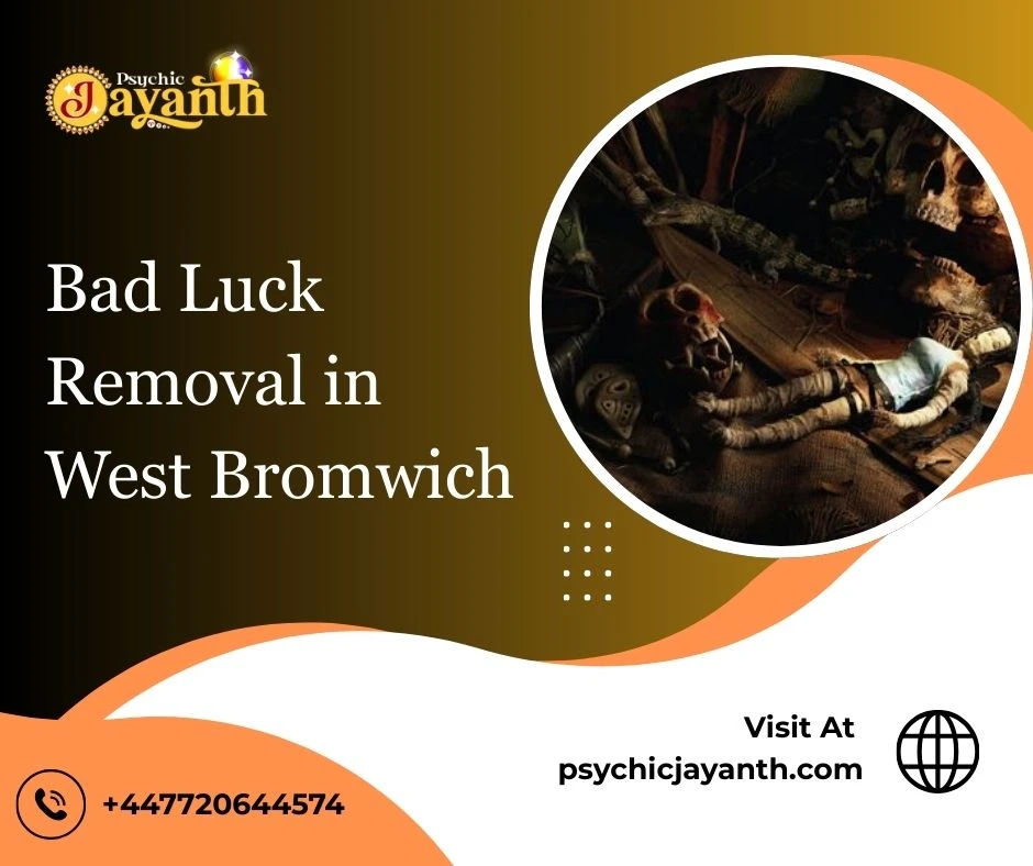 How Bad Luck Removal in West Bromwich Works