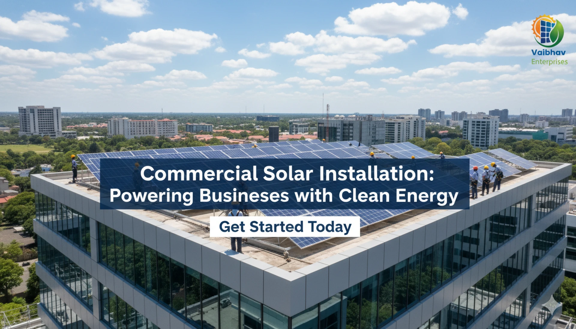Commercial Solar Installation: Powering Businesses with Clean Energy