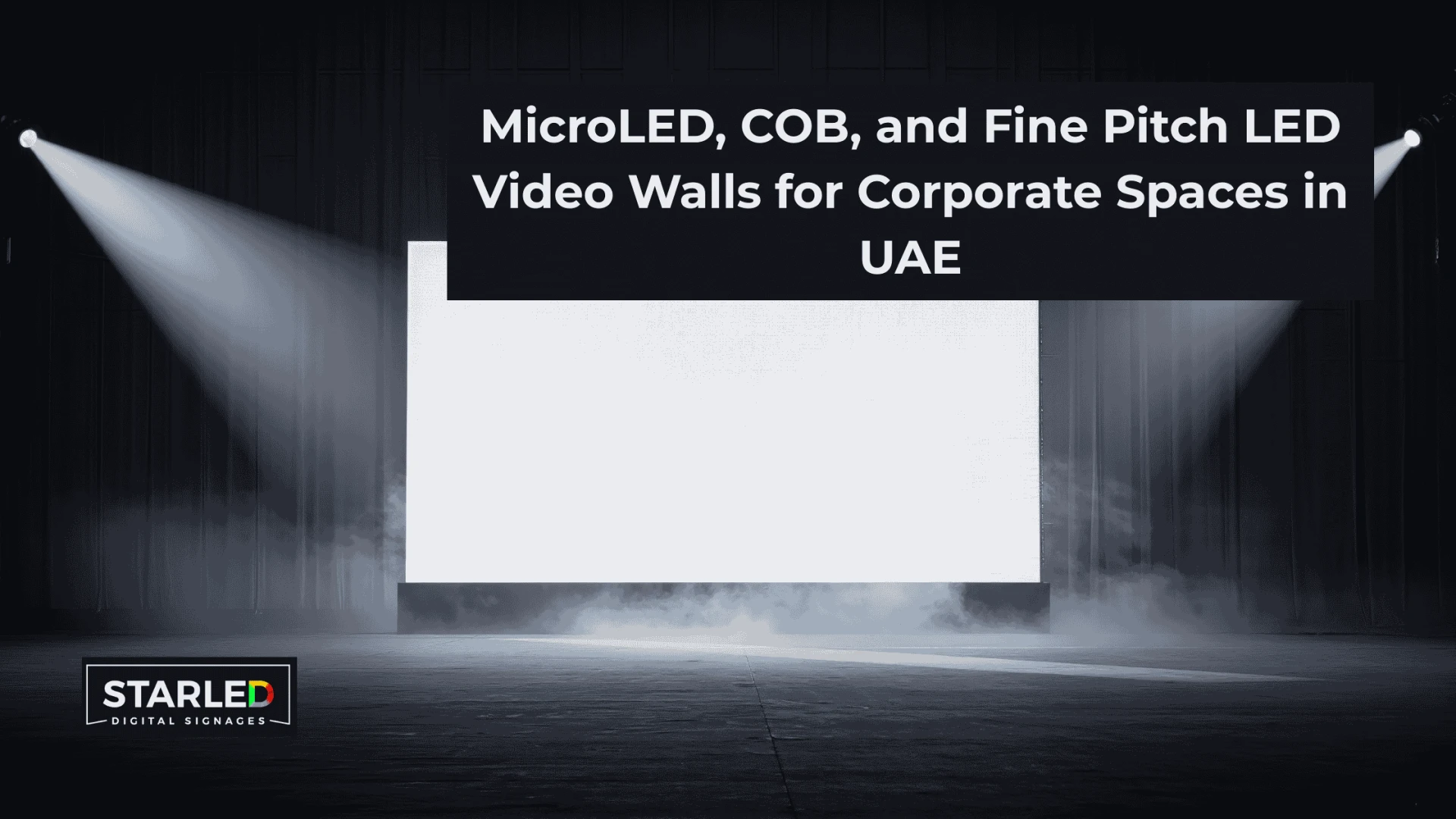 MicroLED, COB, and Fine Pitch LED Video Walls for Corporate Spaces in UAE
