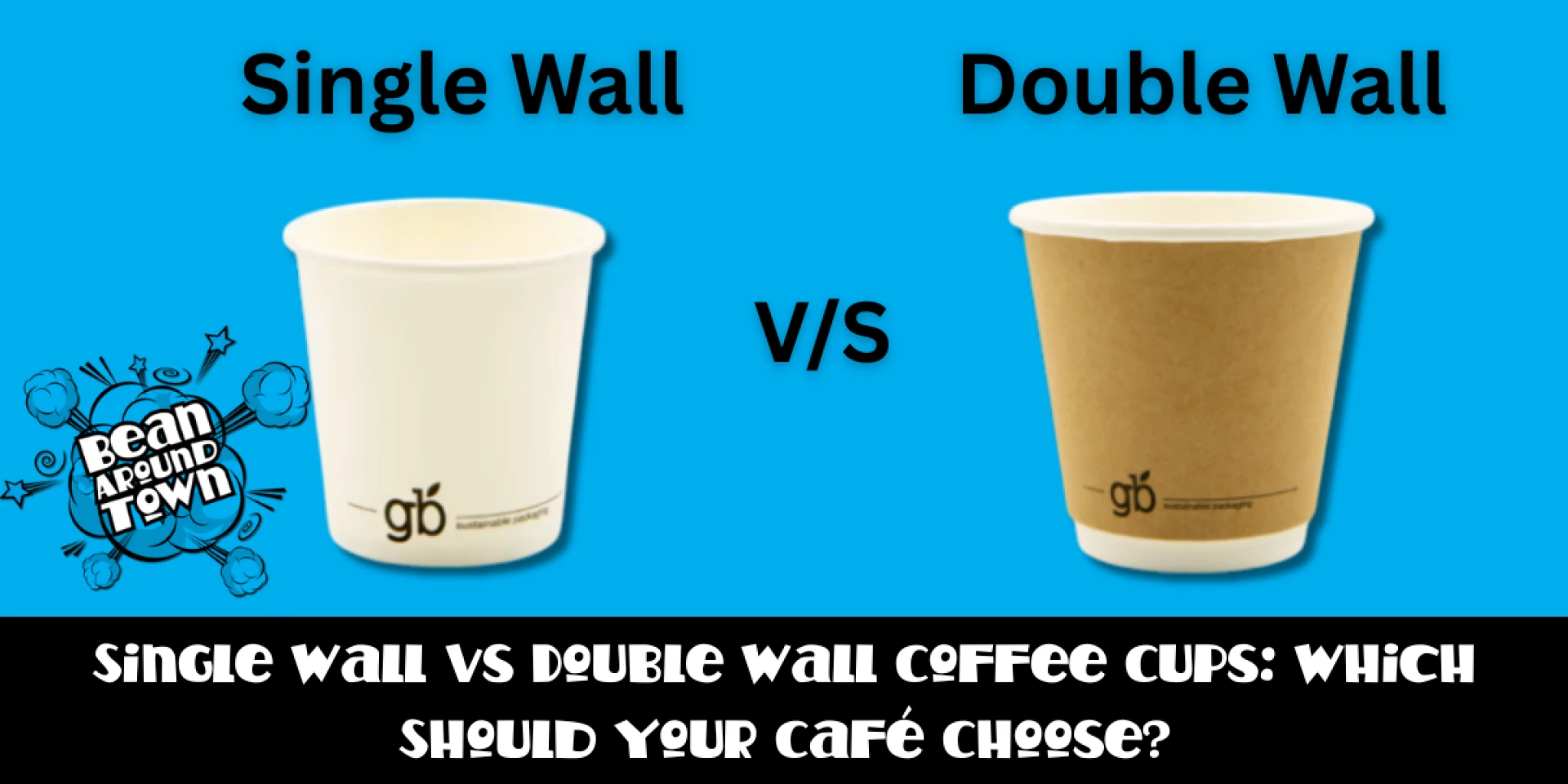 Single Wall vs Double Wall Coffee Cups: Which Should Your Café Choose?