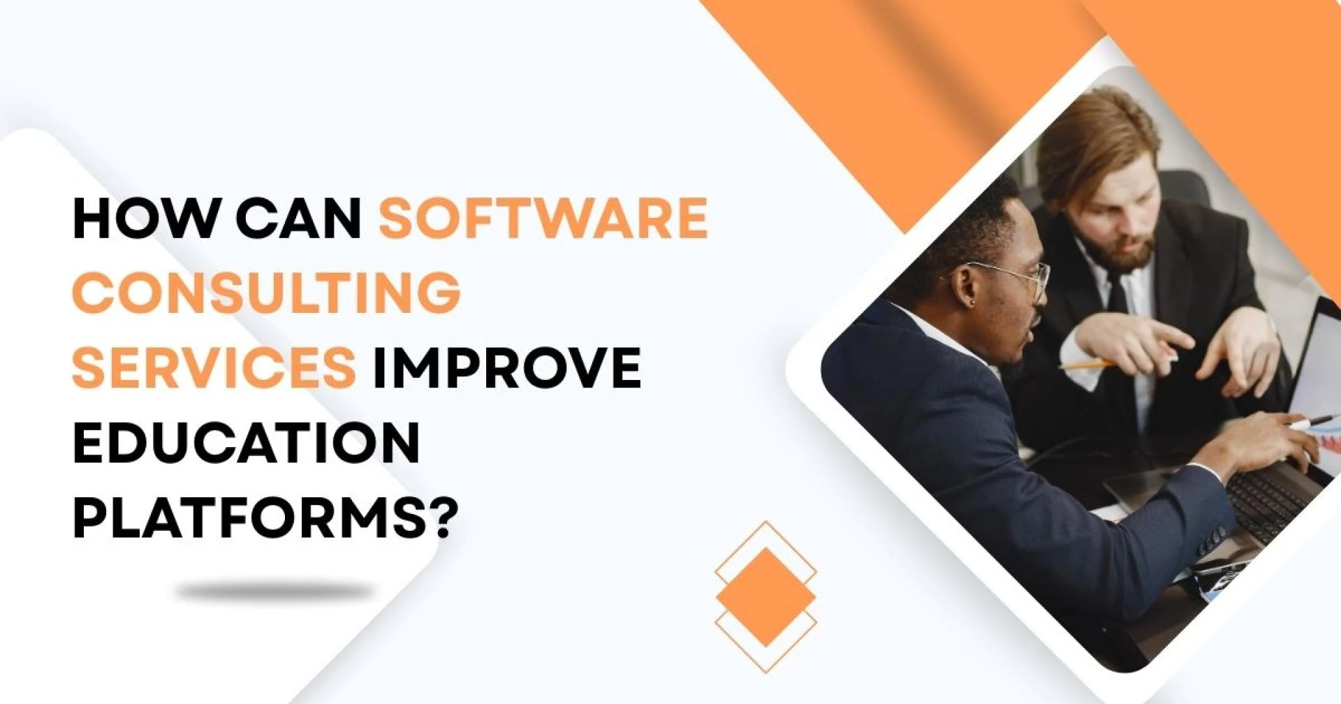 How Can Software Consulting Services Improve Education Platforms?