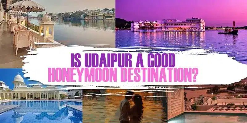 Udaipur’s Romantic Getaways: Perfect spots for a couple’s retreat