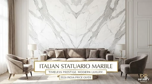 7 Powerful Reasons Italian Statuario Marble Is the Ultimate Luxury Statement for Indian Homes (2026 Guide)