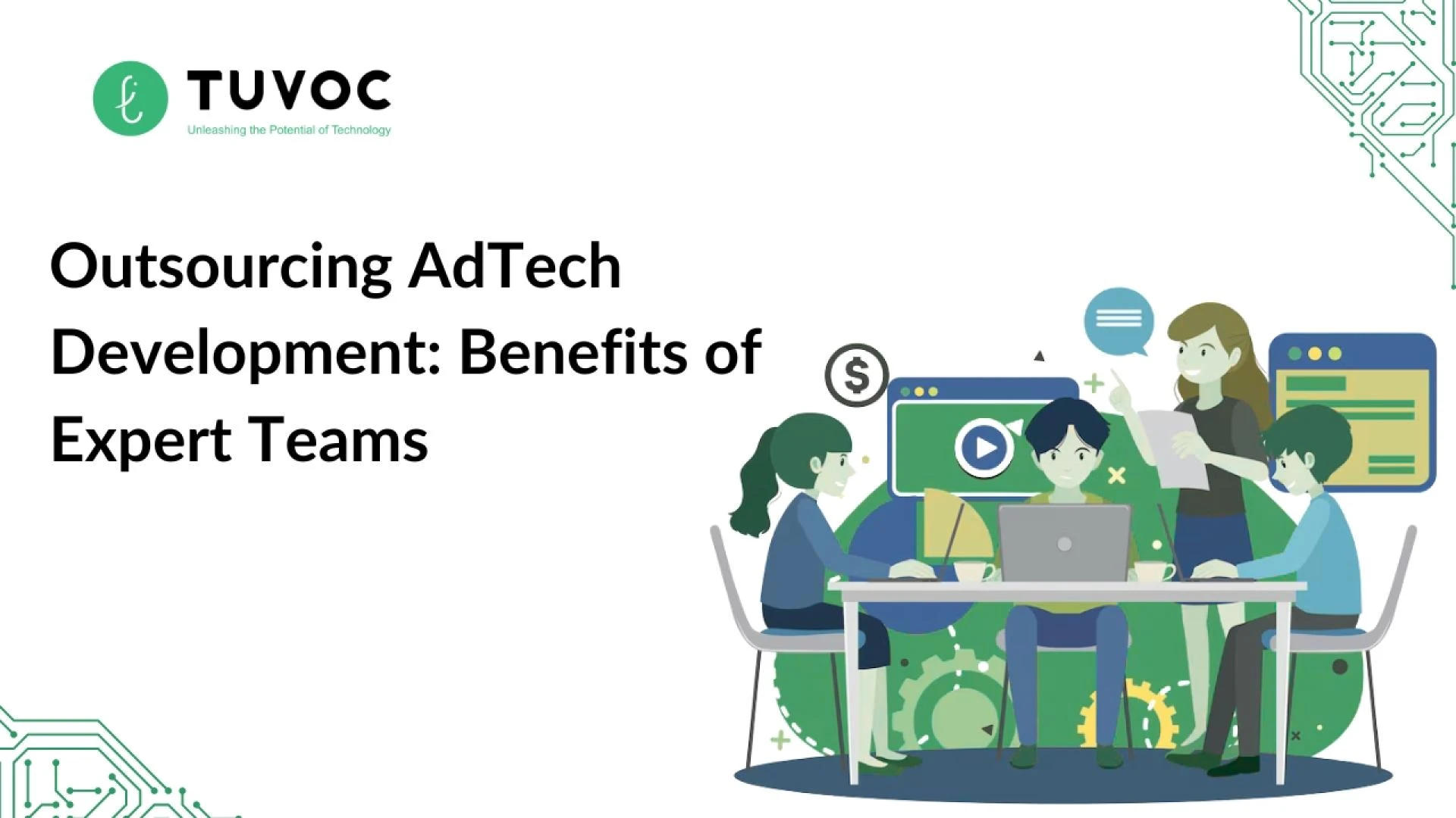 The Benefits of Outsourcing AdTech Development to Expert Teams