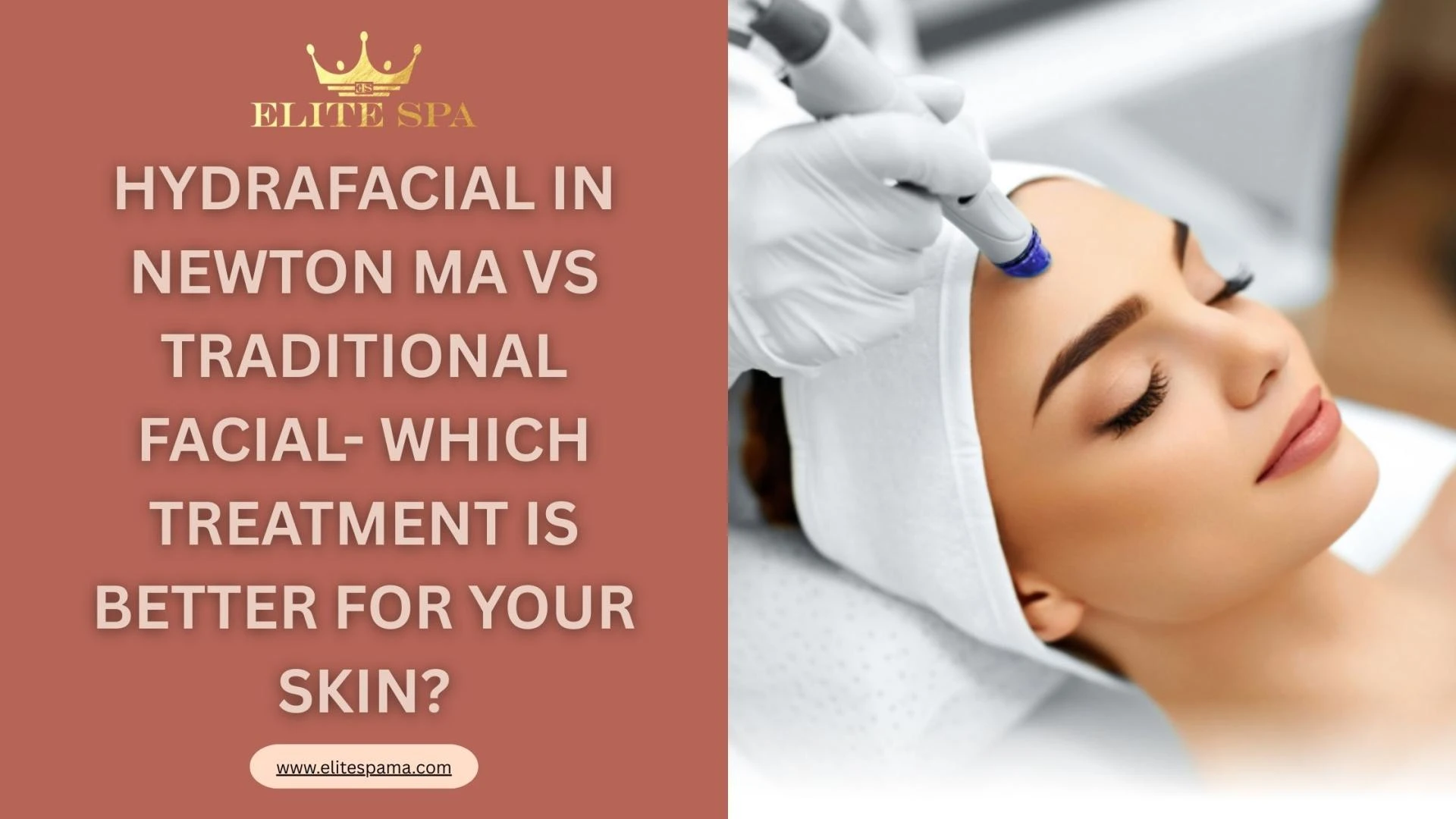 HydraFacial in Newton MA vs. Traditional Facial - Which Treatment Is Best for Your Skin?