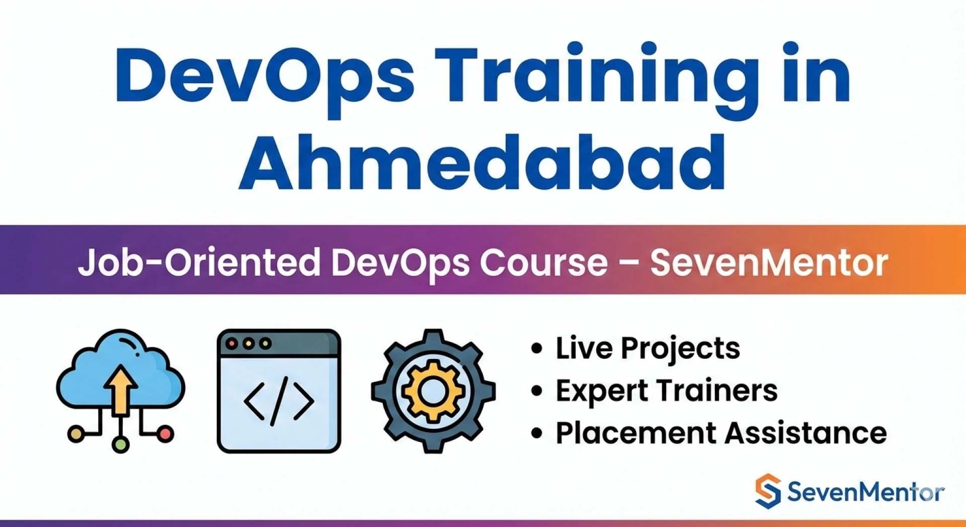 Step-by-Step Learning Path with DevOps Training in Ahmedabad