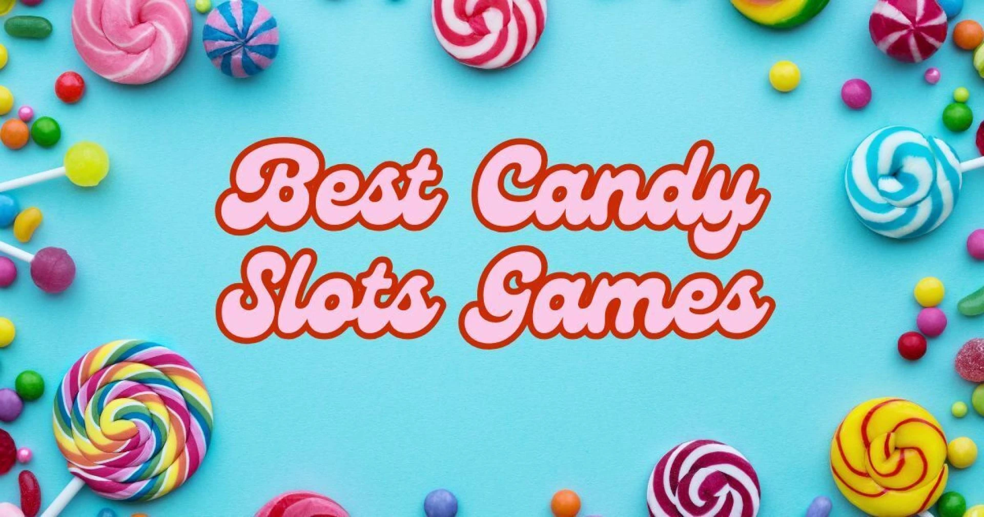 Best Candy Slots to Play Online