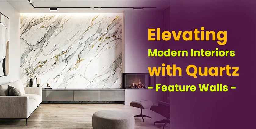 Elevating Modern Interiors with Quartz Feature Walls