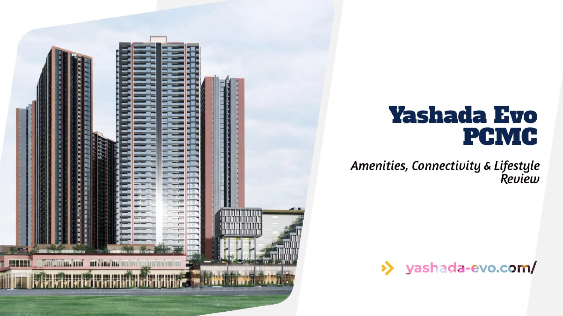 Yashada Evo PCMC – Amenities, Connectivity & Lifestyle Review