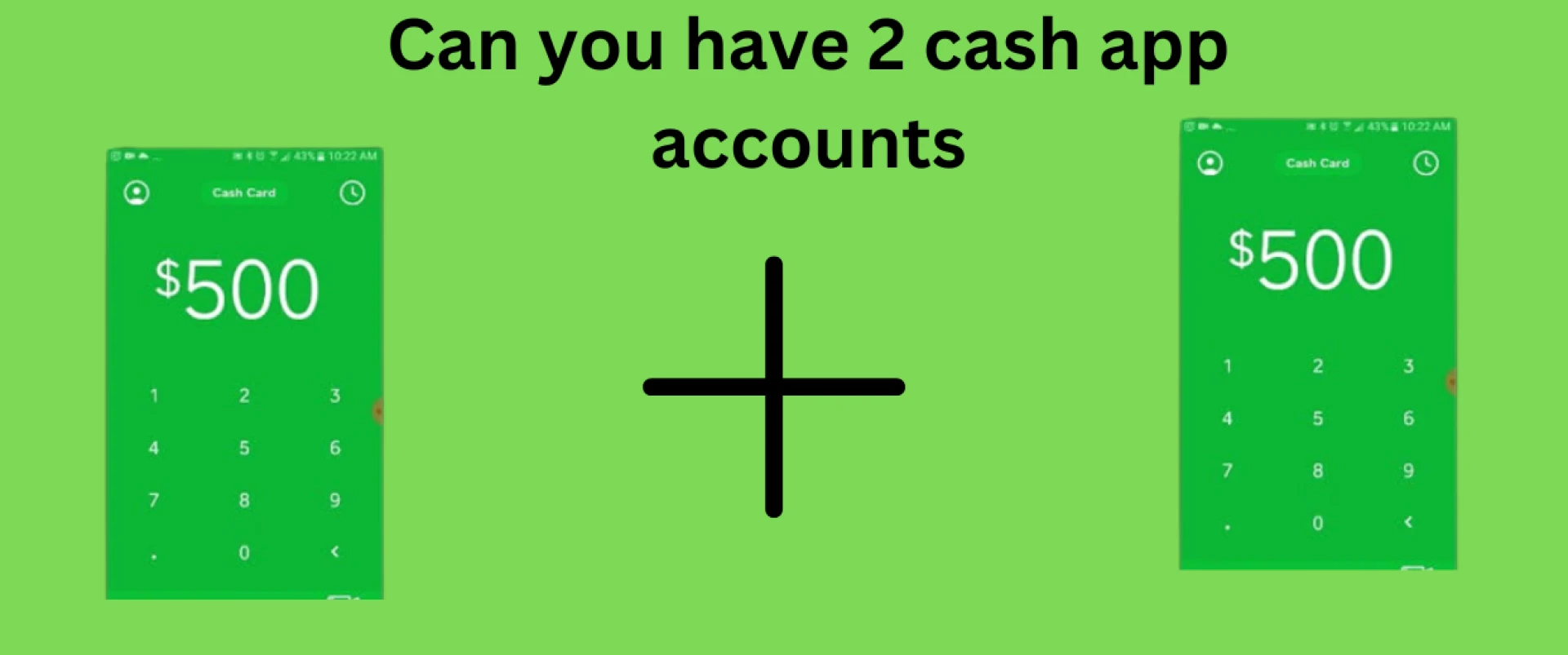 Can You Have 2 Cash App Accounts | 10 Best Guide