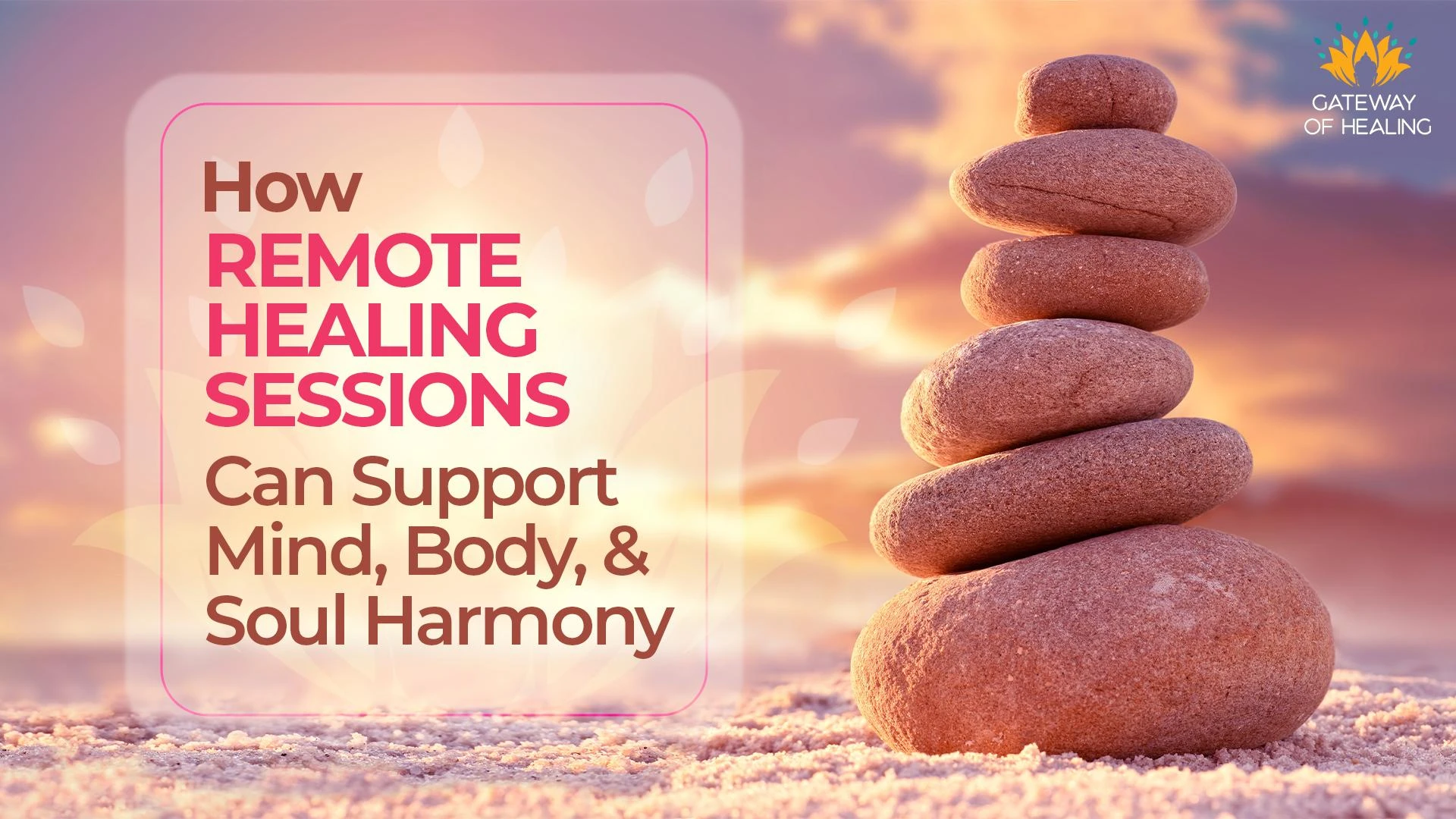 How Remote Healing Sessions Can Support Mind, Body, and Soul Harmony