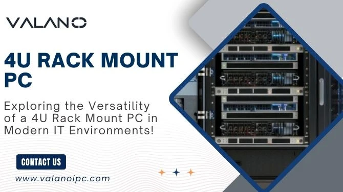 Exploring the Versatility of a 4U Rack Mount PC in Modern IT Environments!