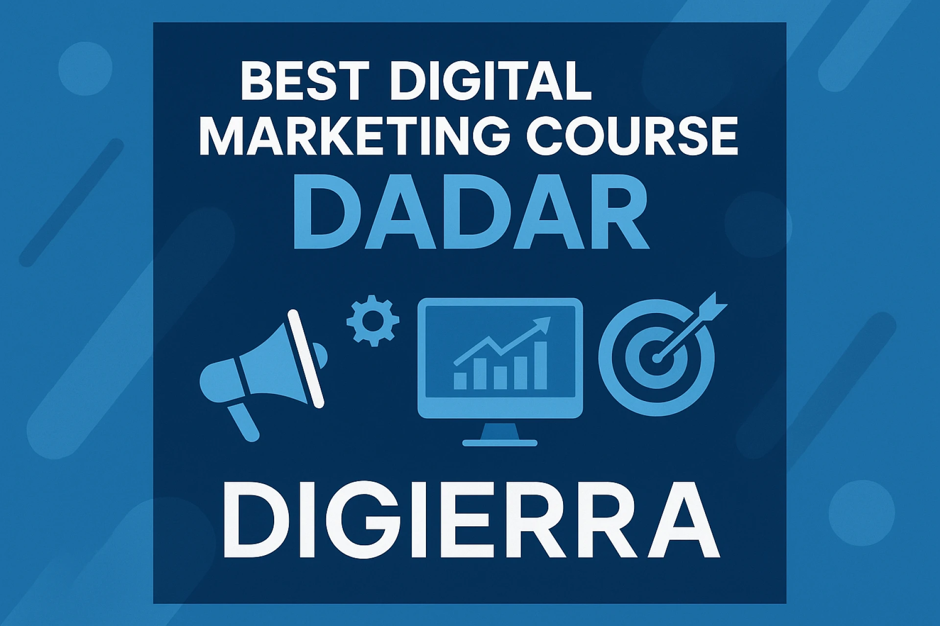Digital Marketing Courses in Dadar Explained: How Digierra Helps You Build a Successful Career