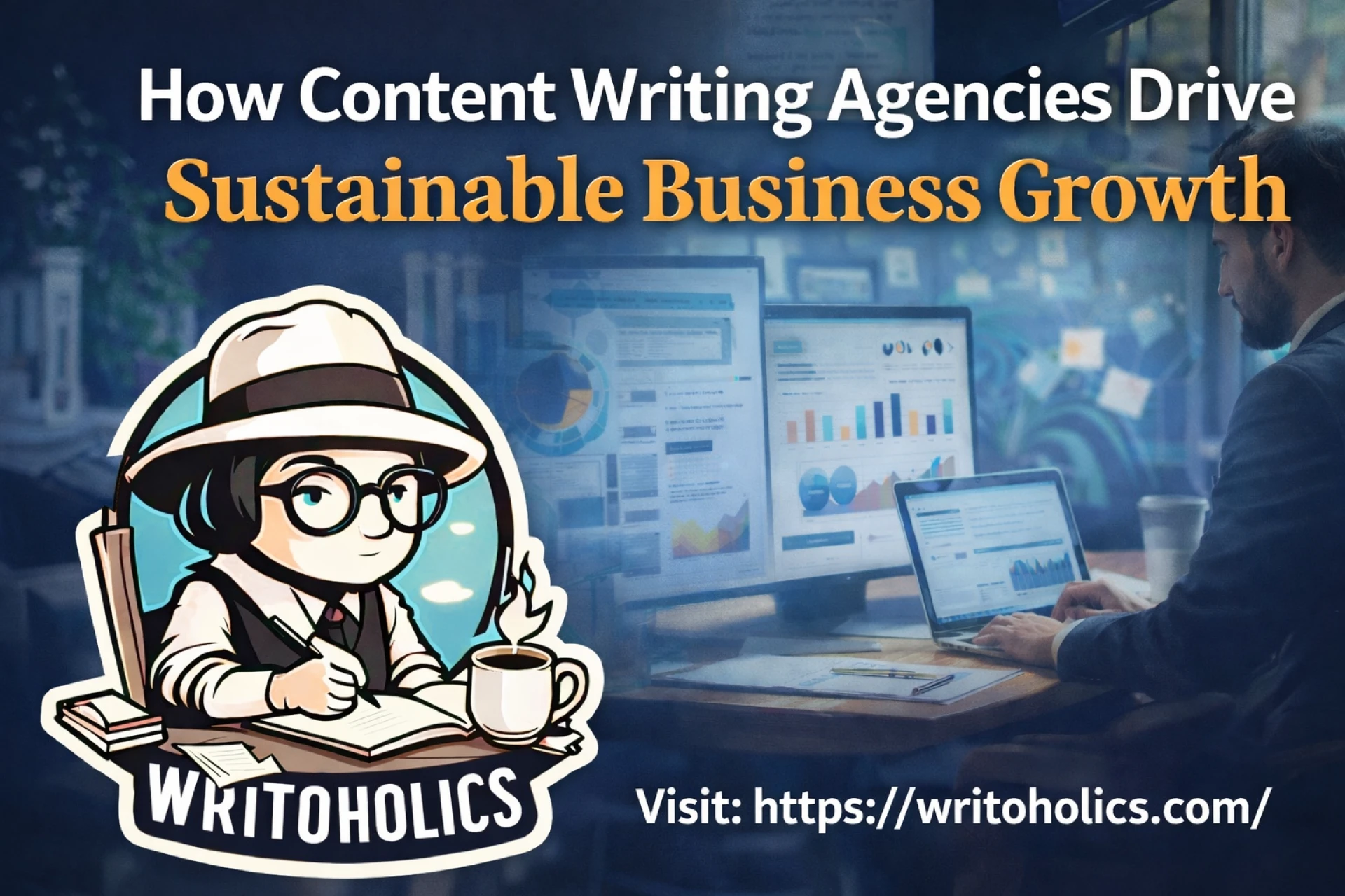 How Content Writing Agencies Drive Sustainable Business Growth