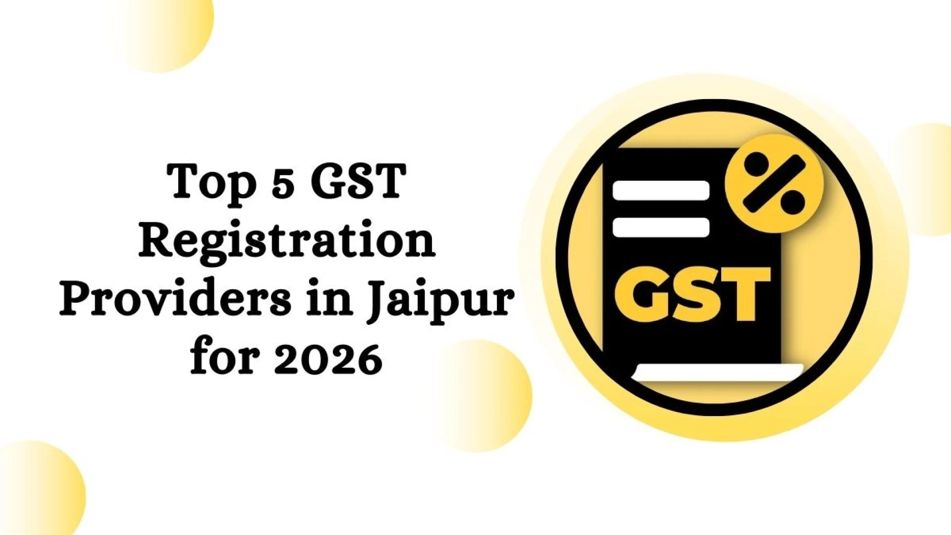 Top 5 Jaipur GST Registration Providers in Jaipur for 2026