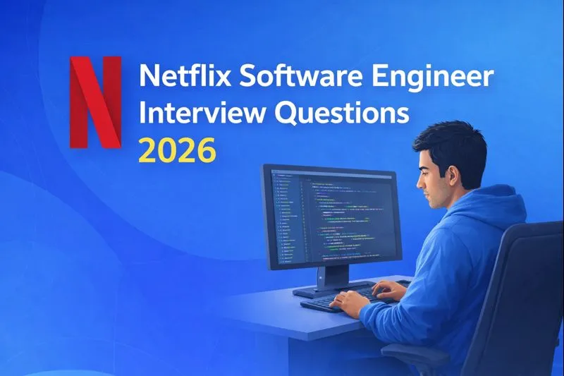 Netflix Software Engineer Interview Questions – Expert Preparation Tips 2026
