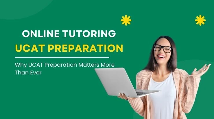Why UCAT Preparation Matters More Than Ever