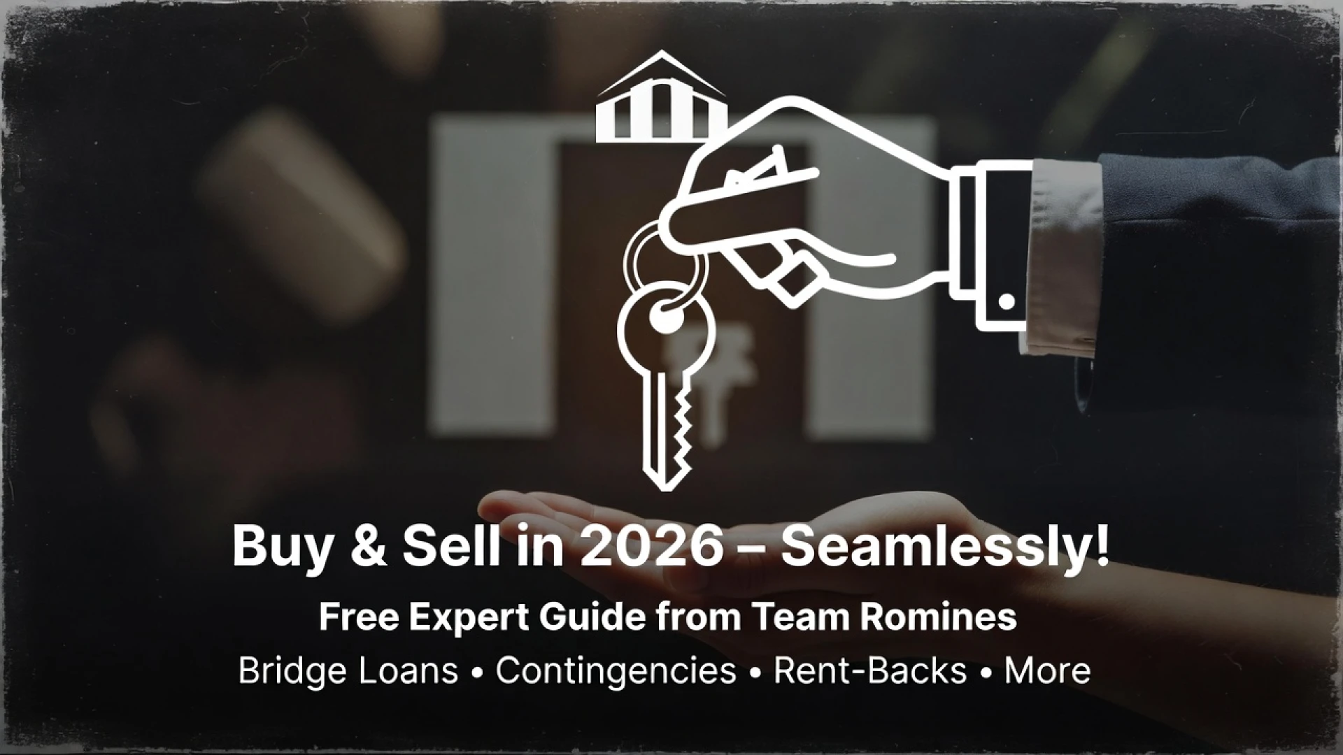 Team Romines' Complete 2026 Guide to Listing to Closing: How to Buy and Sell a House at the Same Time