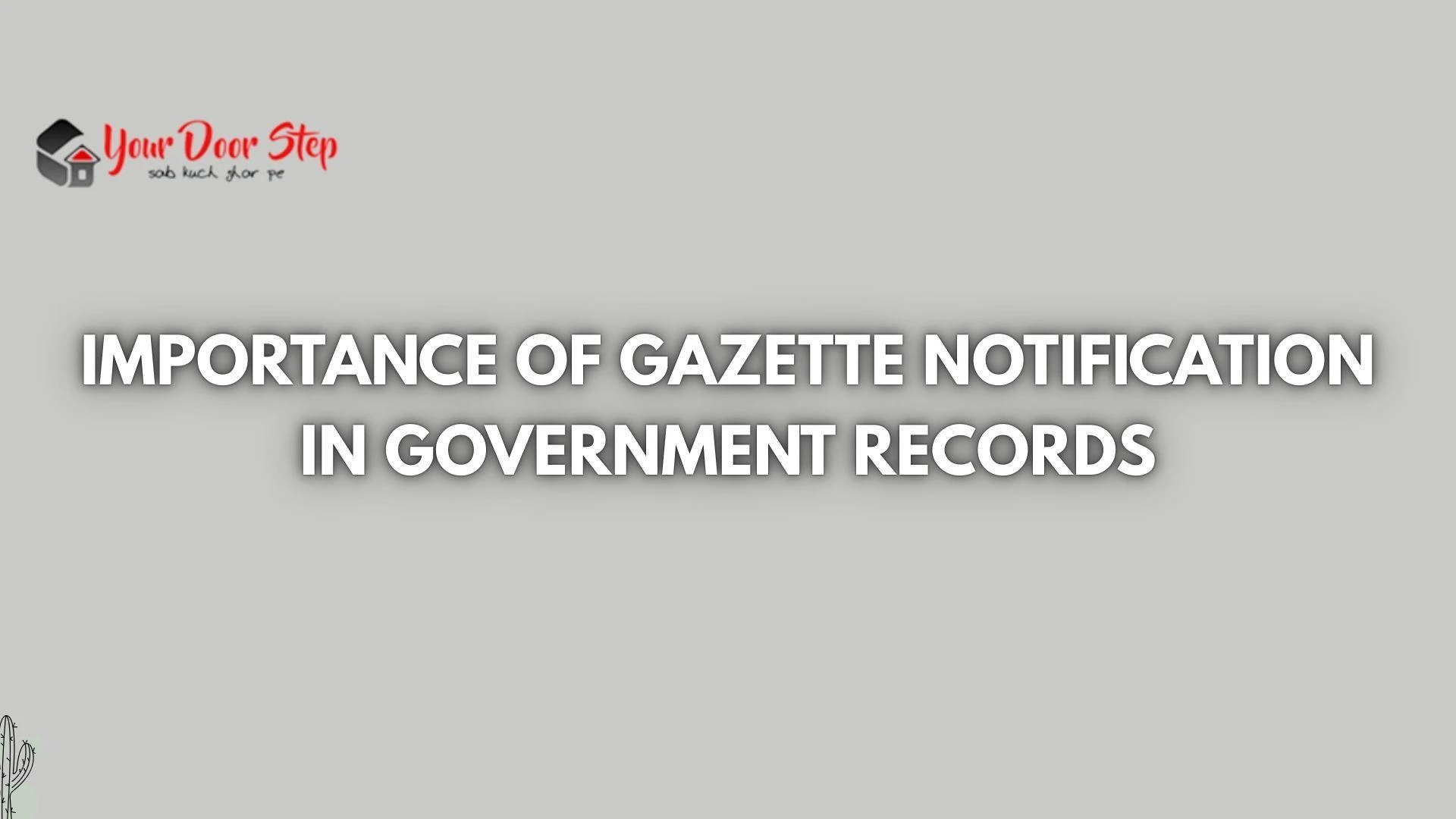 Importance of Gazette Notification in Government Records