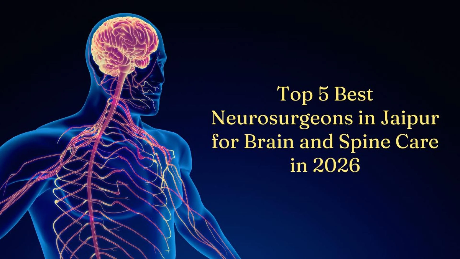 Top 5 Best Neurosurgeons in Jaipur for Brain and Spine Care in 2026
