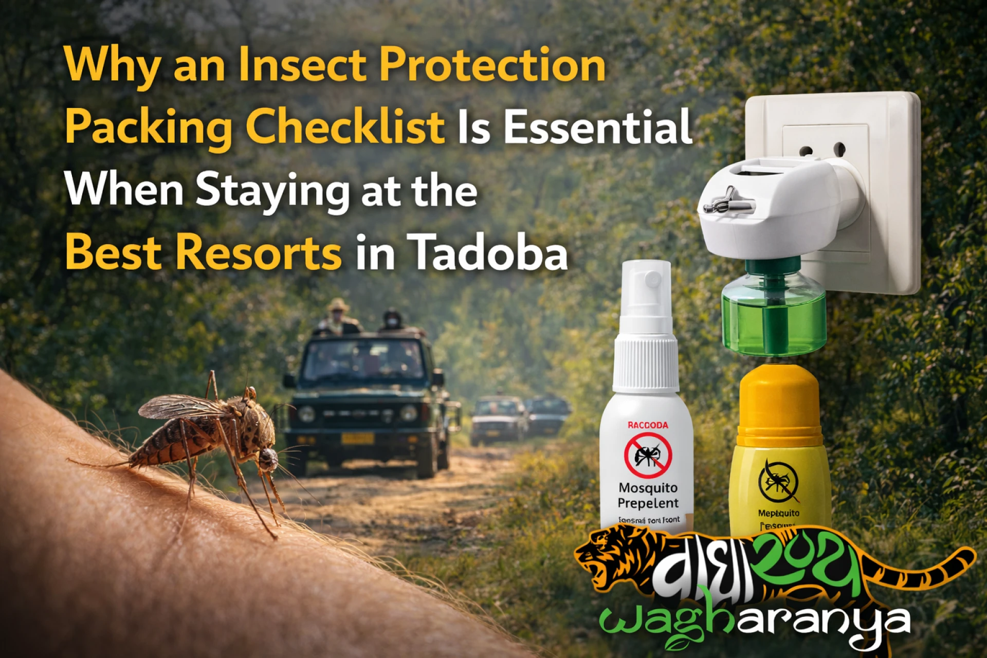 Why an Insect Protection Packing Checklist Is Essential When Staying at the Best Resorts in Tadoba