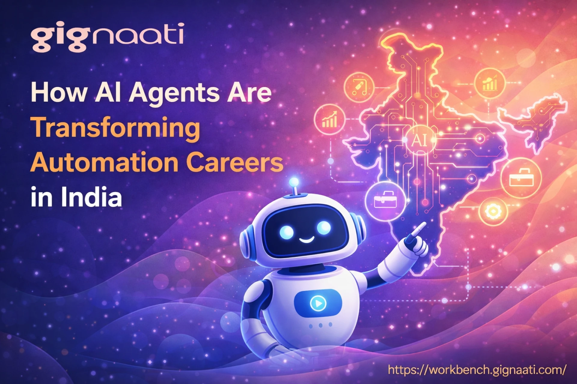 How AI Agents Are Transforming Automation Careers in India | Workbench Gignaati