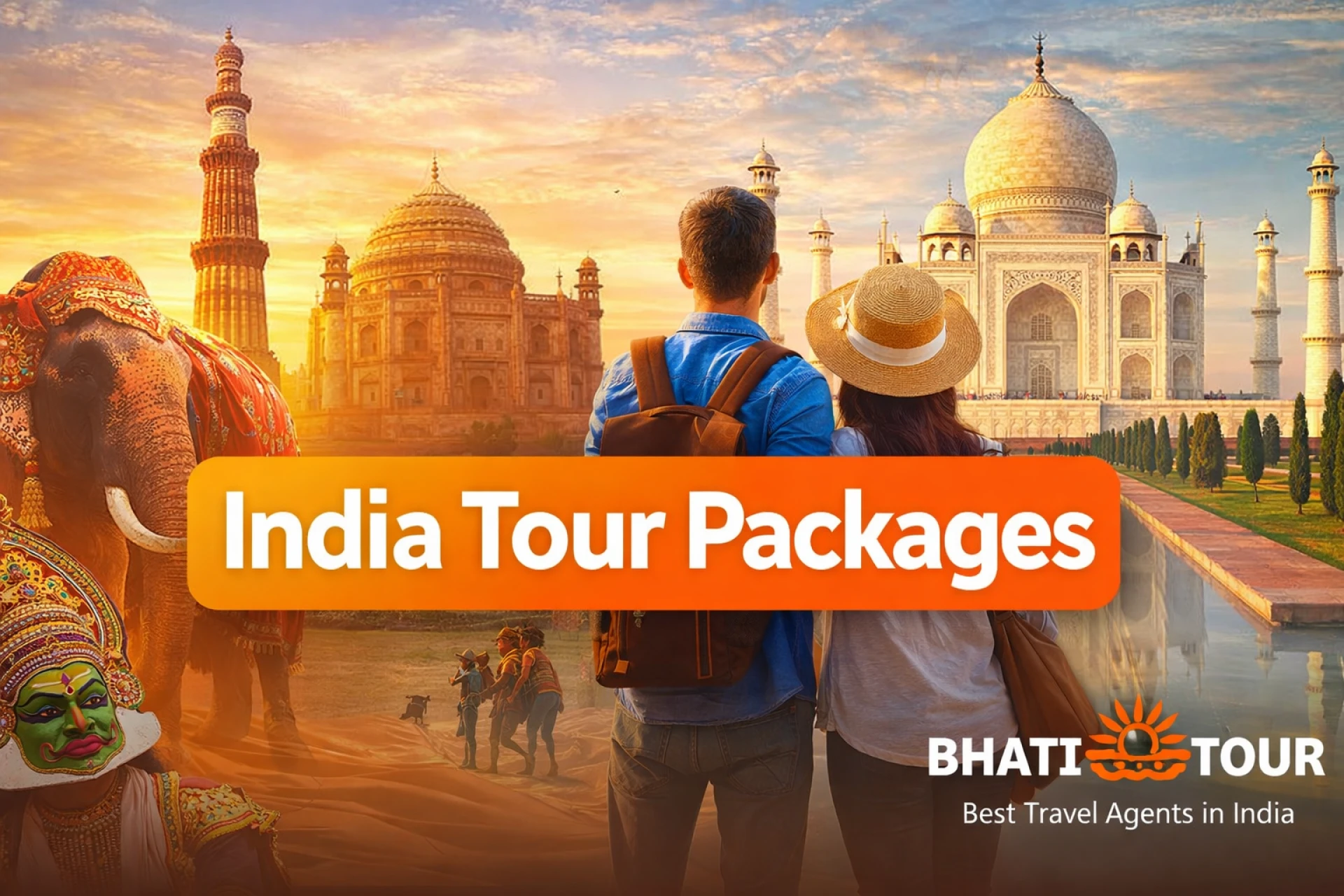 India Tour Packages – Explore the Soul of India with Bhati Tours