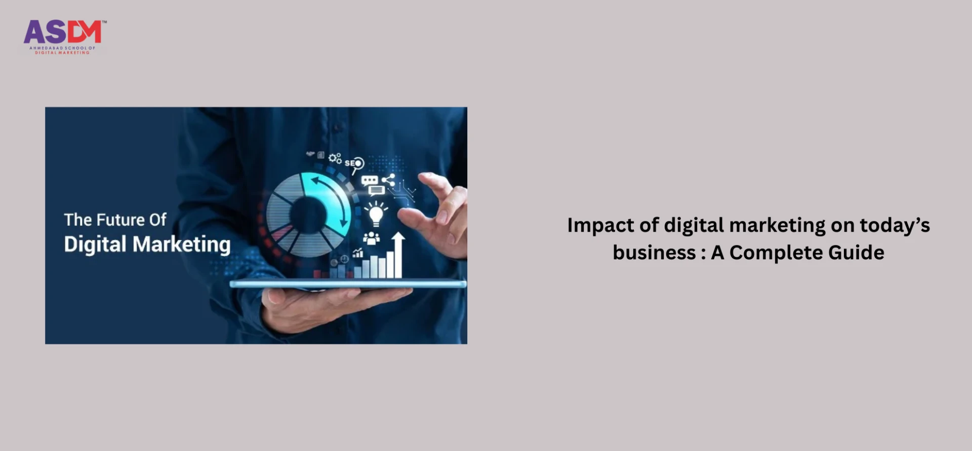 Impact of digital marketing on today’s business : A Complete Guide