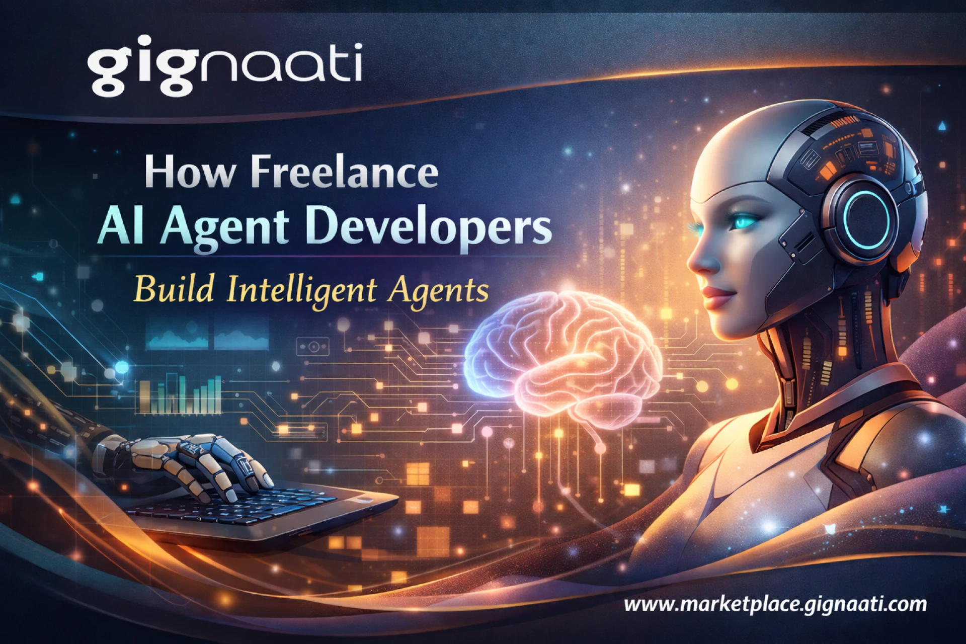 How Freelance AI Agent Developers Build Intelligent Agents | Marketplace Gignaati