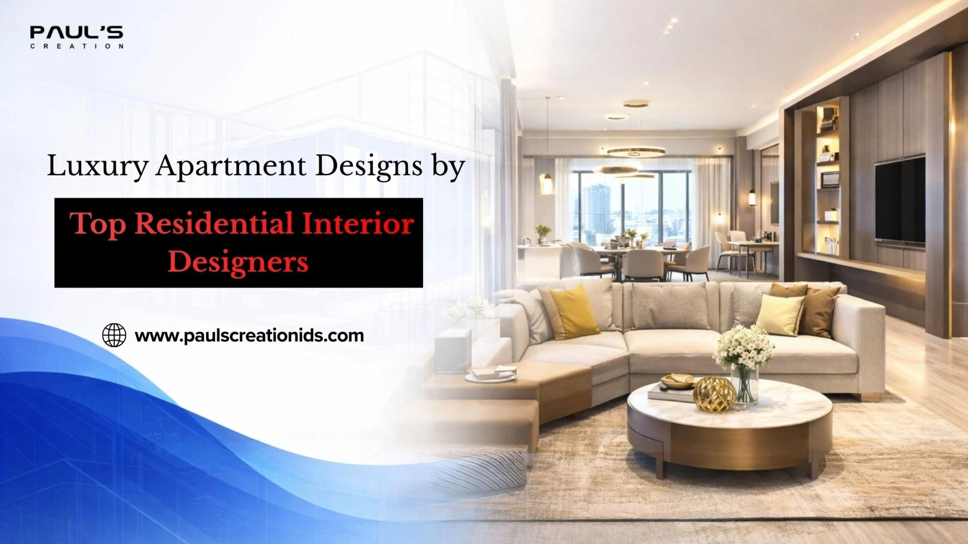 Luxury Apartment Designs by Top Residential Interior Designers