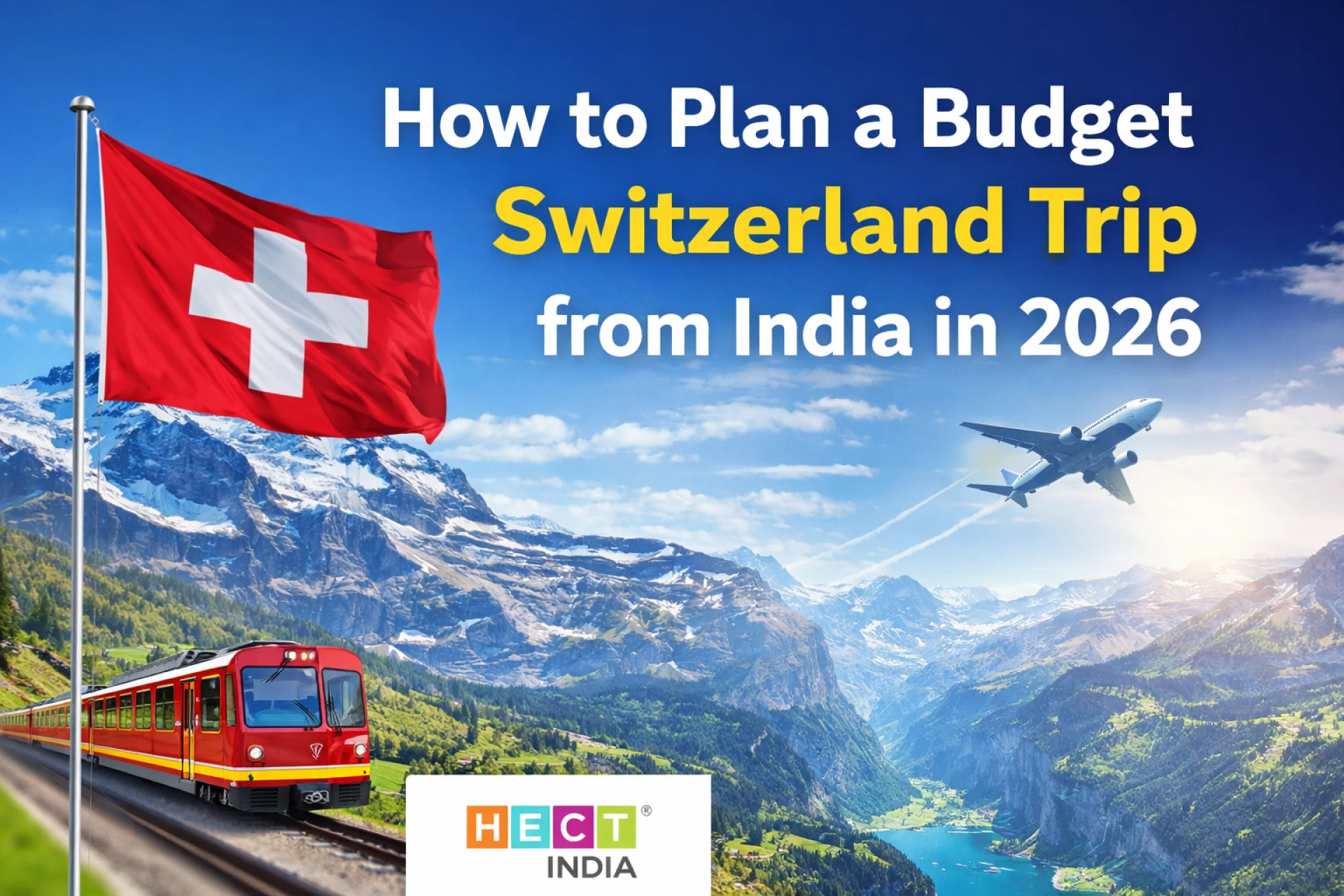 How to Plan a Budget Switzerland Trip from India in 2026