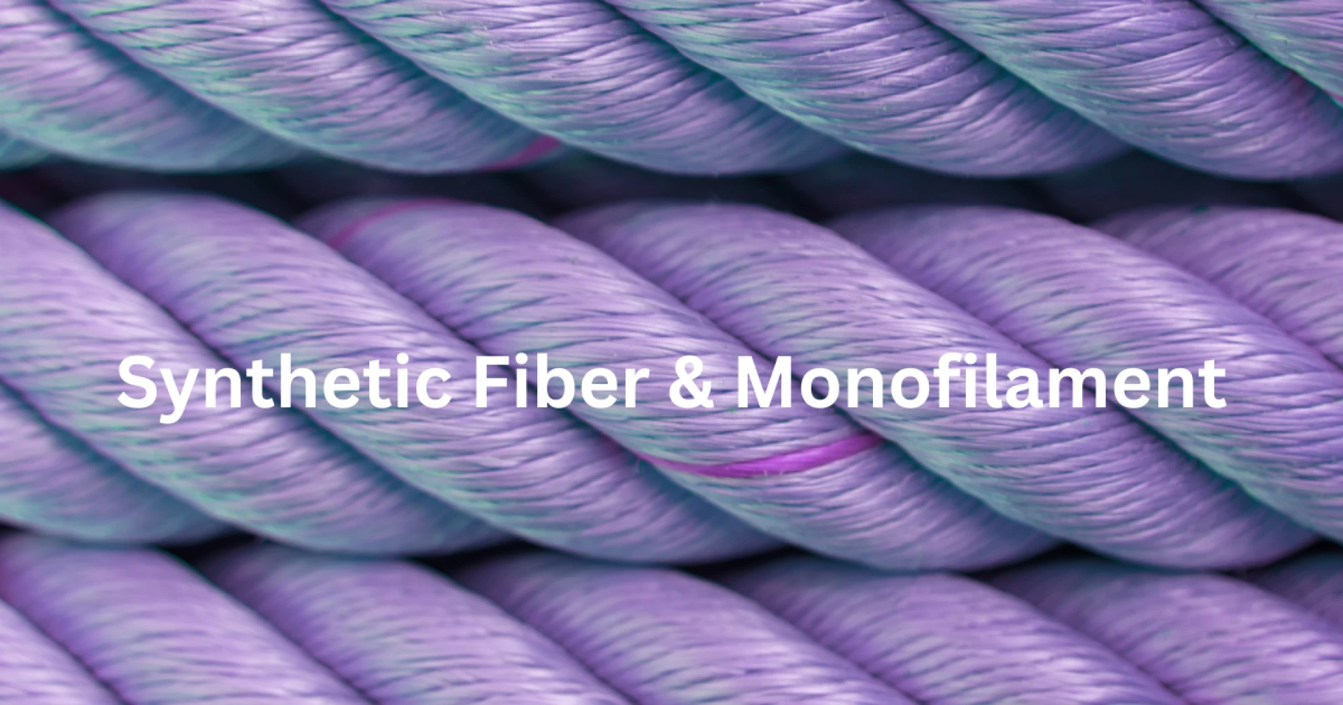Synthetic Fiber & Monofilament: The Backbone of Modern Industrial Textiles
