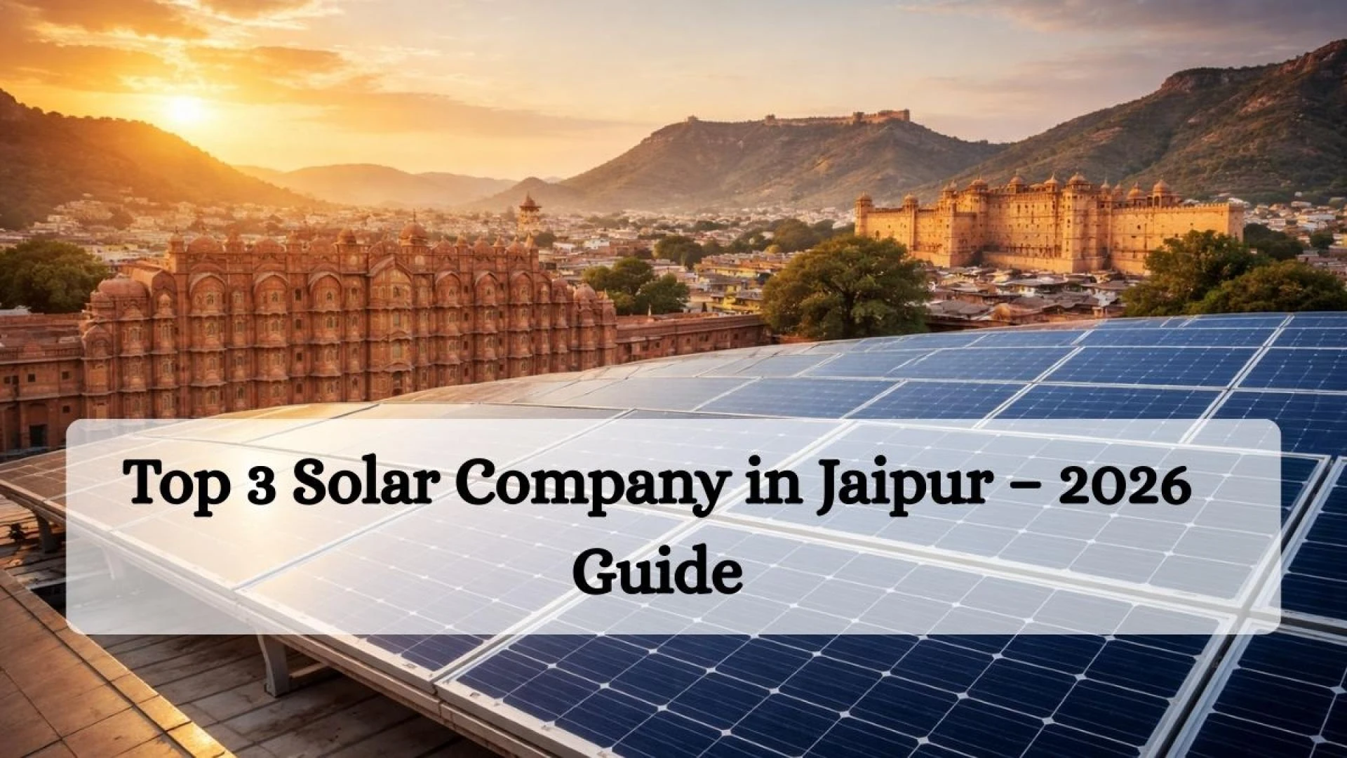Top 3 Solar Company in Jaipur – 2026 Guide